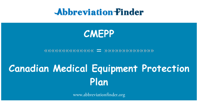 CMEPP: Canadian Medical Equipment Protection Plan