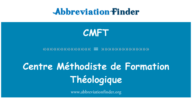 CMFT: 센터 Méthodiste 드 대형 Théologique