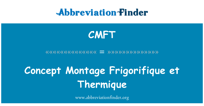 CMFT: अवधारणा असेंबल Frigorifique एट Thermique