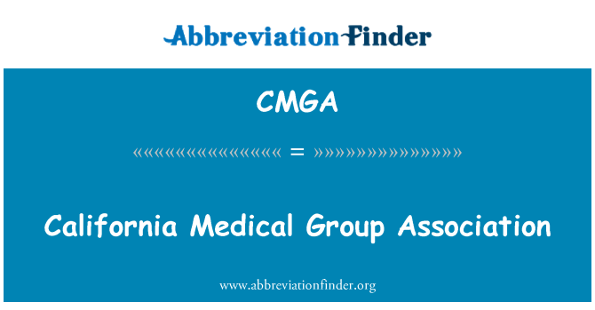 CMGA: California Medical Group Association