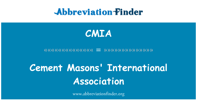 CMIA: Association internationale de maçons de ciment