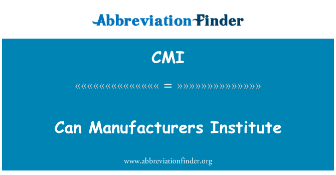 CMI: Can Manufacturers Institute