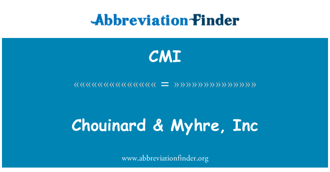 CMI: Chouinard & Myhre, Inc