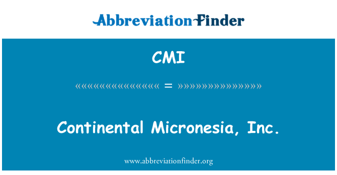 CMI: Continental Micronesia, Inc.