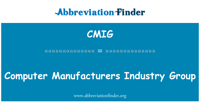 CMIG: Computer Manufacturers Industry Group