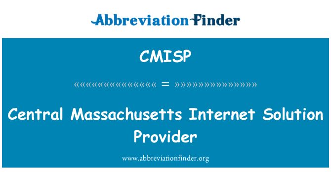 CMISP: 센트럴 매사 추세 츠 인터넷 솔루션 제공 업체