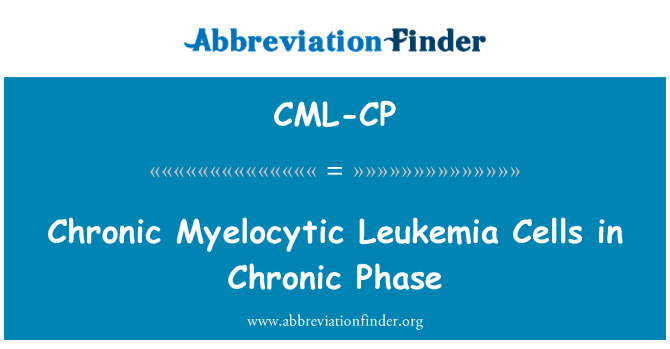 CML-CP: เซลล์มะเร็งเม็ดเลือดขาว Myelocytic เรื้อรังในระยะเรื้อรัง