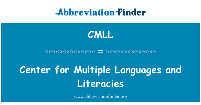 CMLL: Center for Multiple Languages and Literacies