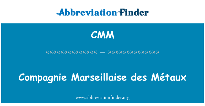 CMM: カンパニー ・ マルセイエーズ デ Métaux