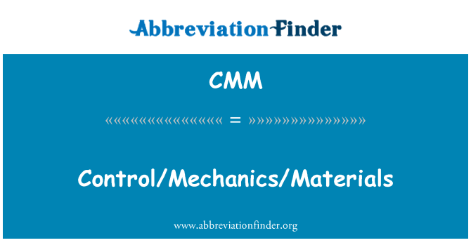 CMM: التحكم والميكانيكا والمواد