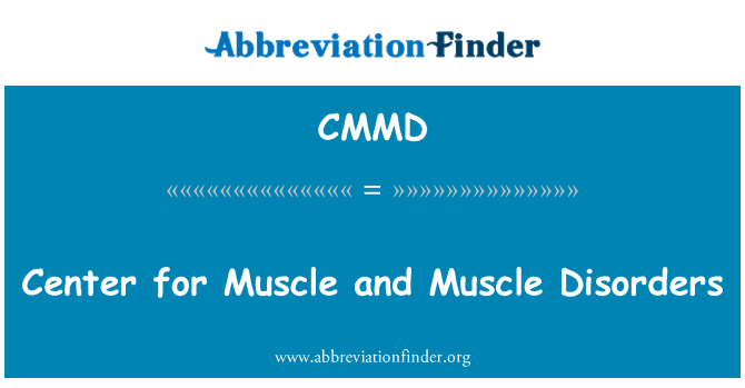 CMMD: Center for musculaire et troubles musculaires