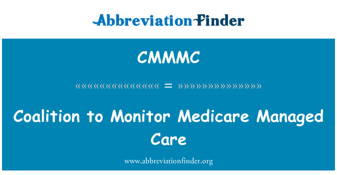 CMMMC: Coalition to Monitor Medicare Managed Care