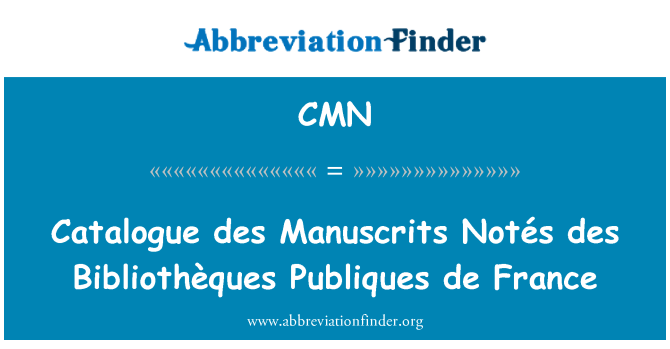 CMN: Danh mục Manuscrits des Notés des Bibliothèques Publiques de France