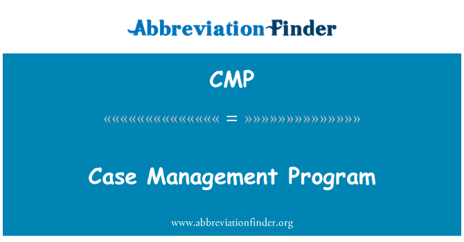 CMP: मामले प्रबंधन कार्यक्रम