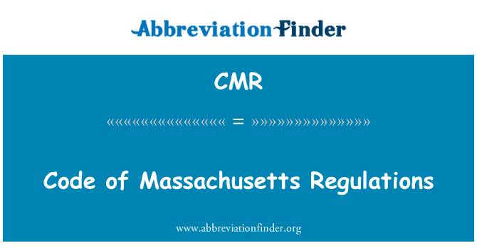 CMR: Code of Massachusetts Regulations