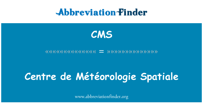 CMS: Centre de Météorologie Spatiale