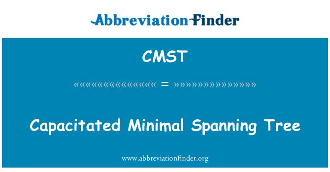 CMST: Capacitated Minimal Spanning Tree