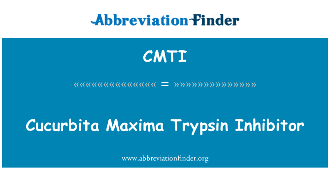 CMTI: Cucurbita Maxima Trypsin Inhibitor