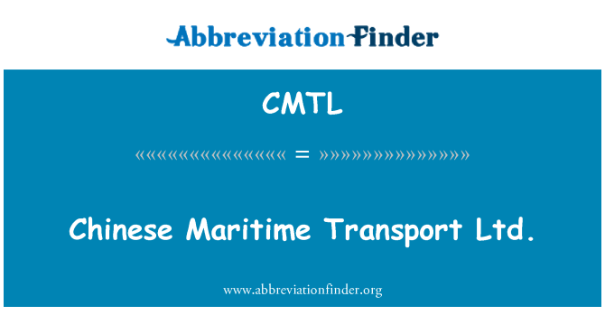 CMTL: Ltd. Ċiniżi ta ' trasport marittimu