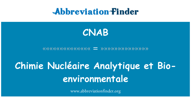 CNAB: Chimie Nucléaire Analytique et Bio-environmentale