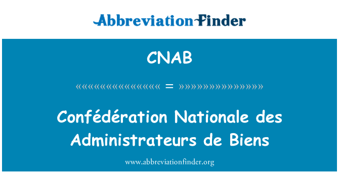 CNAB: Confédération Nationale des Administrateurs de Biens