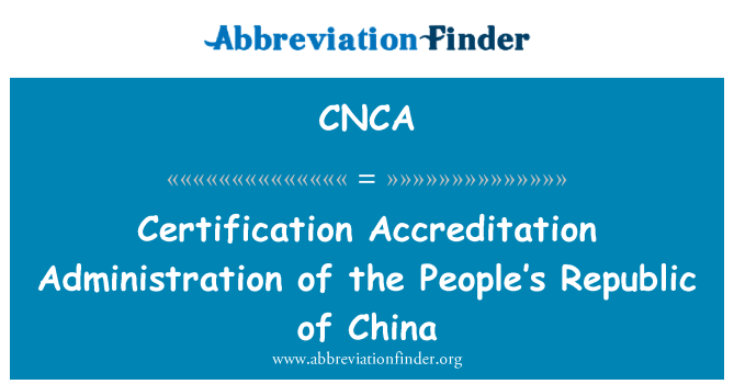 CNCA: Certification akkreditointi hallinnon Kiinan kansantasavallasta