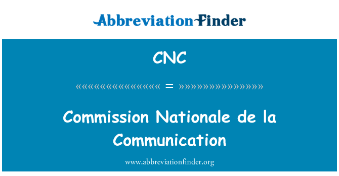 CNC: Commission Nationale de la Communication