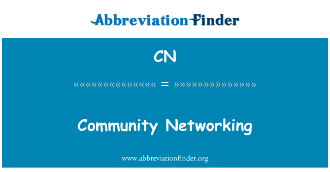 CN: Community Networking