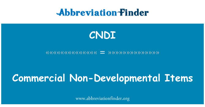 CNDI: Commercial Non-Developmental Items