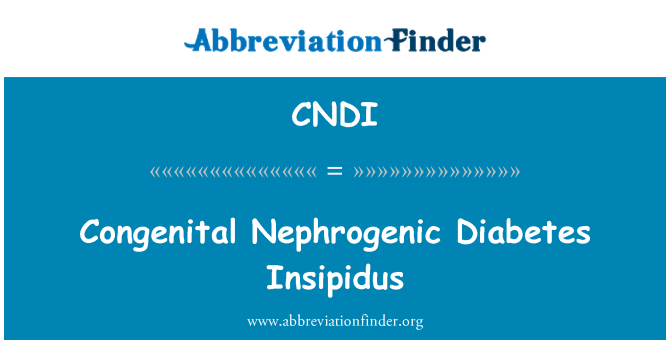 CNDI: Kongenital Nephrogenic Diabetes Insipidus