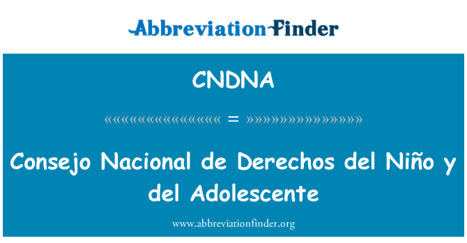 CNDNA: Національна рада Nacional де Derechos del Niño y-дель-Adolescente