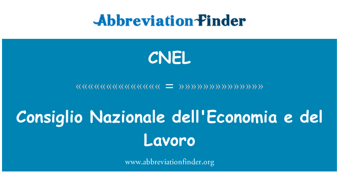 CNEL: Consiglio Nazionale dell'Economia e del Lavoro