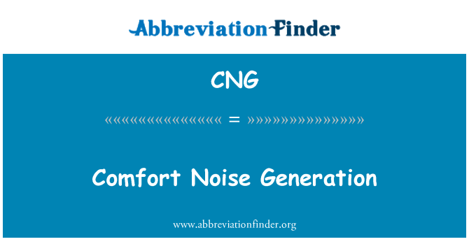 CNG: Komforta troksnis Generation