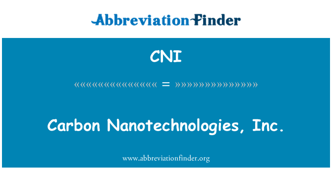 CNI: Ugljik nanotehnologije, Inc.