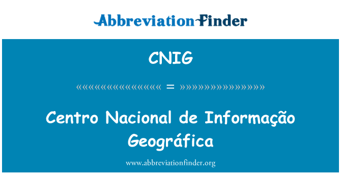 CNIG: Nacional Centro de Informação Geográfica