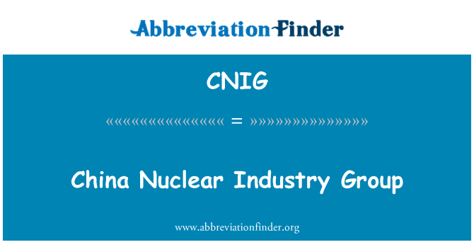 CNIG: Kina nukleare industri gruppe