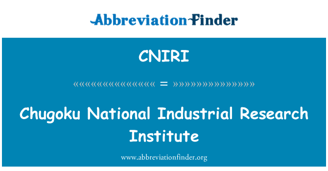 CNIRI: Institut Penyelidikan Chugoku negara perindustrian