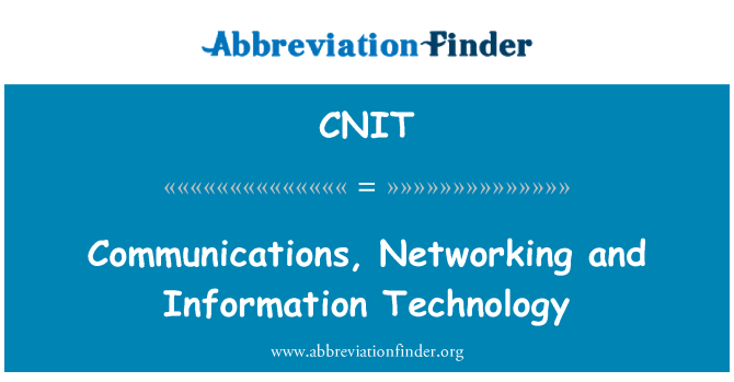 CNIT: Communications, Networking and Information Technology