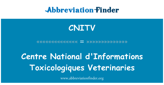 CNITV: Centre National d ' informations Toxicologiques veterinarios