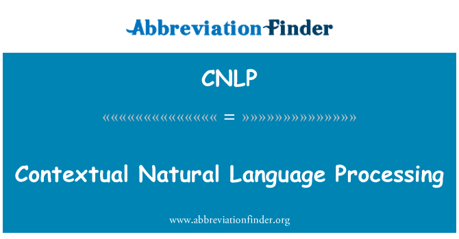CNLP: Contextual Natural Language Processing
