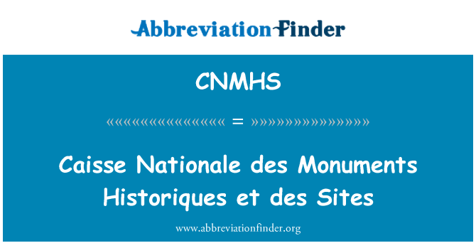 CNMHS: Sebagai Caisse Nationale des Monument historique et des situs