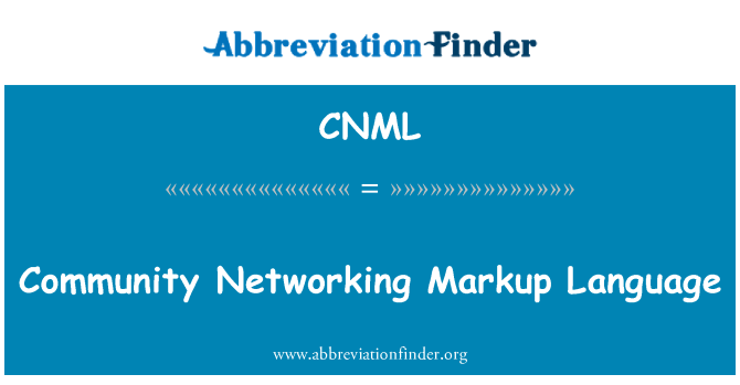 CNML: Community Networking Markup Language