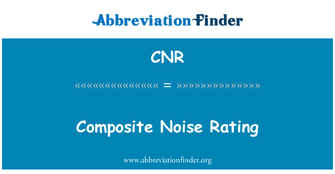 CNR: Compozit zgomot Rating