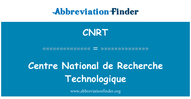 CNRT: Centre National de Recherche Technologique