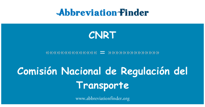 CNRT: Comisión Nacional de Regulación del Transporte