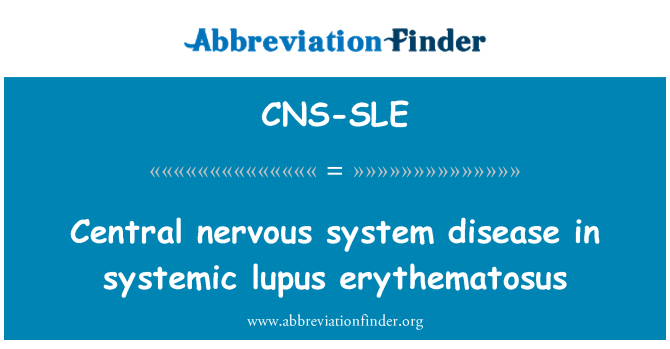 CNS-SLE: Malattia del sistema nervoso centrale in lupus eritematoso sistemico