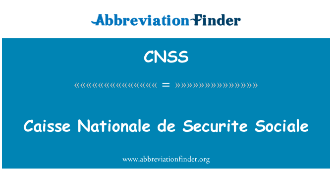CNSS: Caisse Nationale de Securite Sociale