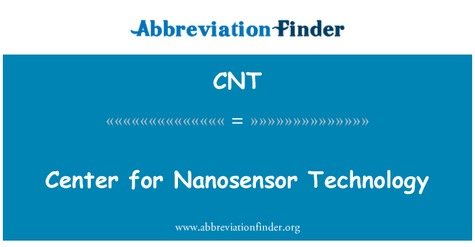 CNT: Center for Nanosensor Technology