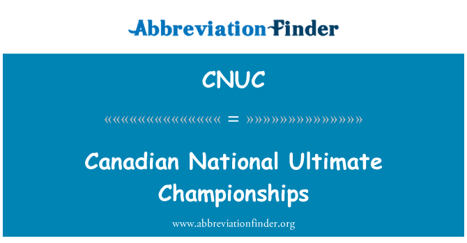 CNUC: Canadian National Ultimate Championships
