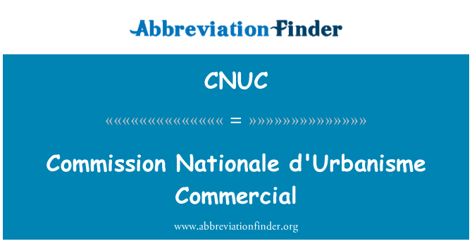 CNUC: Komisija Nationale d'Urbanisme Commercial